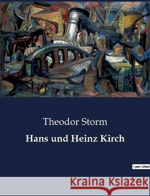 Hans und Heinz Kirch Theodor Storm   9791041909391 Culturea - książka