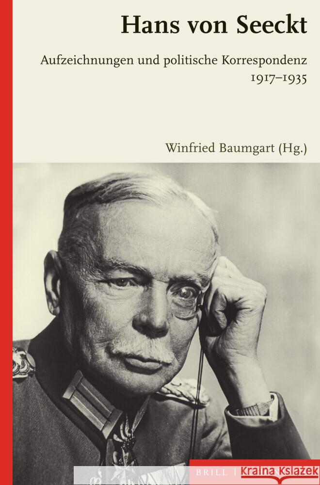 Hans von Seeckt: Aufzeichnungen und politische Korrespondenz 1917–1935  9783506797797 Brill (JL) - książka
