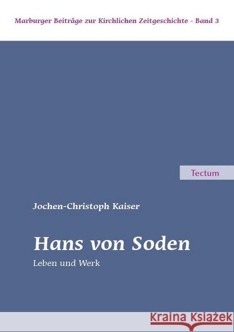 Hans Von Soden: Leben Und Werk Kaiser, Jochen-Christoph 9783828840768 Tectum-Verlag - książka