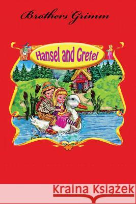 Hansel and Gretel Brothers Grimm 9781530647743 Createspace Independent Publishing Platform - książka