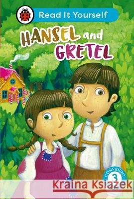 Hansel and Gretel: Read It Yourself - Level 3 Confident Reader Ladybird 9780241563823 Penguin Random House Children's UK - książka