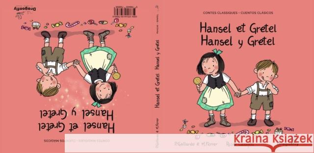 Hansel et Gretel / Hansel y Gretel: Conte Classic i Magic - Cuento Clasico y Magico Pedro Gallardo Sanchez 9788409756698 Dragonfly Bilingual Books - książka