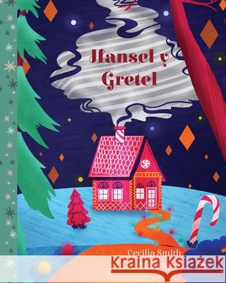 Hansel y Gretel Cecilia Smith Sofia Sita 9781532457524 Xist Publishing - książka