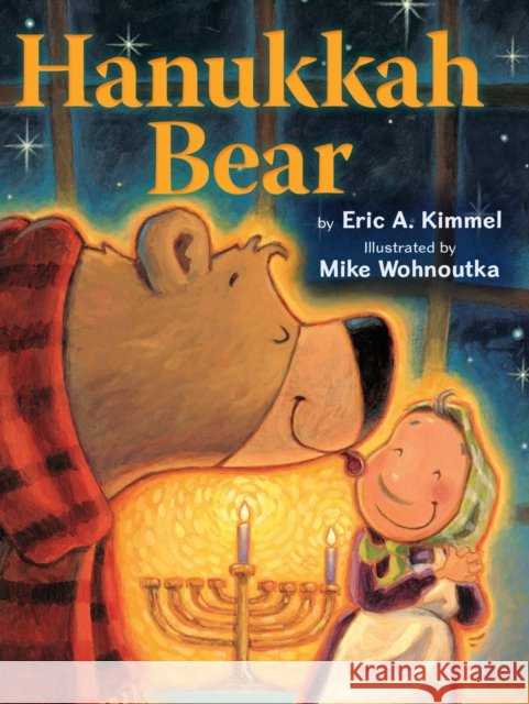 Hanukkah Bear Eric A. Kimmel Mike Wohnoutka 9780823447503 Holiday House - książka