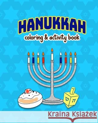 Hanukkah!: Coloring and Activity Book for kids, large 8x10 inches format, one sided pages, soft cover N'Shtick, Gifts 9781730990540 Independently Published - książka