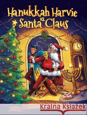 Hanukkah Harvie vs. Santa Claus David Michael Slater, Michelle Simpson 9780999275825 Library Tales Publishing - książka