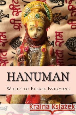 Hanuman: Words to Please Everyone Krishna's Mercy 9781500428457 Createspace - książka