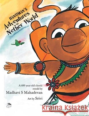 Hanuman's Adventures in the Nether World Mahadevan, Madhavi S. 9788189020293 Katha - książka