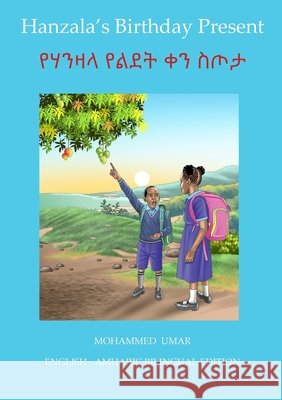Hanzala's Birthday Present: English - Amharic Bilingual Edition Mohammed Umar Ethiostar Translation Company 9781917632072 Salaam Publishing - książka