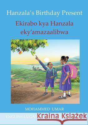 Hanzala's Birthday Present: English - Luganda Bilingual Edition Mohammed Umar Nabadda Betty 9781917632973 Salaam Publishing - książka