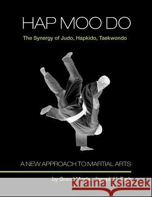 Hap Moo Do Grand Master Joseph H. Park 9781470013776 Createspace - książka