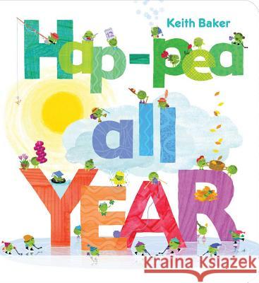 Hap-Pea All Year Keith Baker Keith Baker 9781534456570 Little Simon - książka