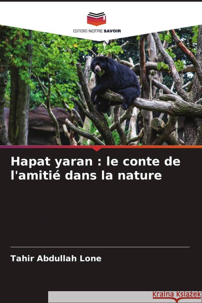 Hapat yaran : le conte de l'amitié dans la nature Lone, Tahir Abdullah 9786205434291 Editions Notre Savoir - książka