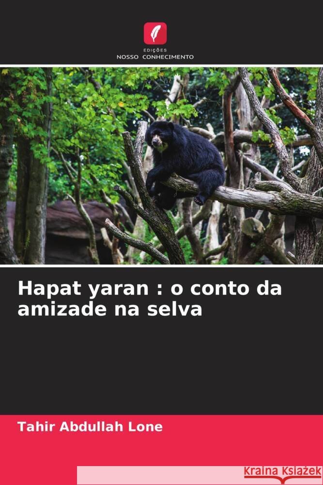 Hapat yaran : o conto da amizade na selva Lone, Tahir Abdullah 9786205434314 Edições Nosso Conhecimento - książka