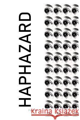 Haphazard: Poems+ D Bianco   9798367594959 Independently Published - książka