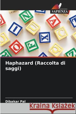 Haphazard (Raccolta di saggi) Pal, Dibakar 9786200753250 Edizioni Sapienza - książka