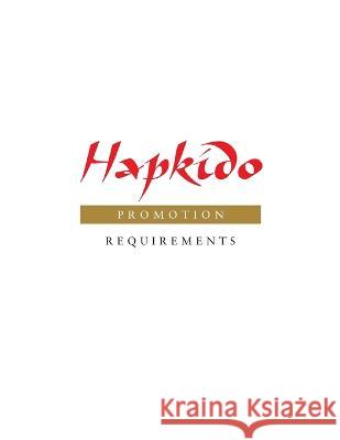Hapkido: Promotion Requirements Marc Tedeschi 9781953225177 Floating World Editions - książka
