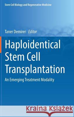 Haploidentical Stem Cell Transplantation: An Emerging Treatment Modality Demirer, Taner 9783319653181 Humana Press - książka