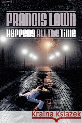 Happens All The Time Lawn Francis Lawn 9798688706512 Independently published - książka