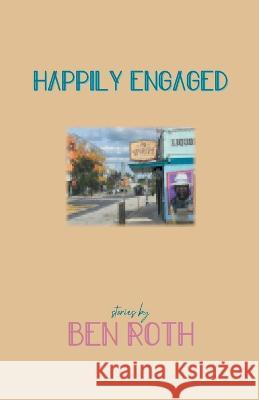 Happily Engaged Ben Roth 9798201511821 Ben Roth - książka