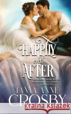 Happily Ever After Tanya Anne Crosby   9781648392375 Oliver-Heber Books - książka
