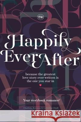 Happily Ever After: Your Storybook Romance Charlotte Bowman Geraldine Zinsli 9781069746818 Your Storybook Romance - książka