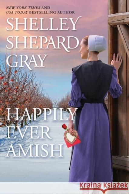Happily Ever Amish Shelley Shepard Gray 9781496739858 Kensington Publishing Corporation - książka