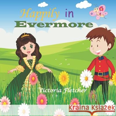 Happily in Evermore Victoria Fletcher 9781734086898 Hoot Books Publishing - książka