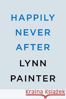 Happily Never After Lynn Painter 9780593638019 Berkley Books - książka