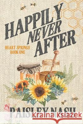 Happily Never After: A Small Town Single Dad Romance Paisley Nash 9781961693159 Rebekah Carden - książka