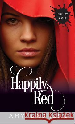 Happily, Red Amy Laurens 9781925825107 Inkprint Press - książka