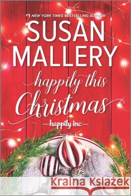 Happily This Christmas Susan Mallery 9781335081285 Hqn - książka