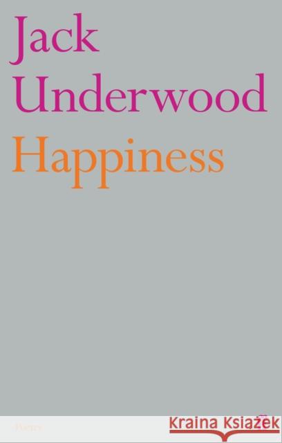 Happiness Jack Underwood 9780571313617 Faber & Faber - książka