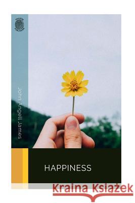 Happiness John Angell James 9781717319340 Createspace Independent Publishing Platform - książka