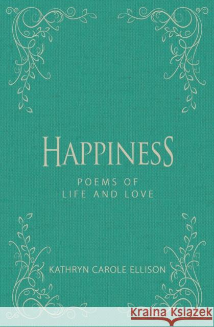 Happiness Kathryn Carole Ellison 9781944194949 Brisance Books LLC - książka