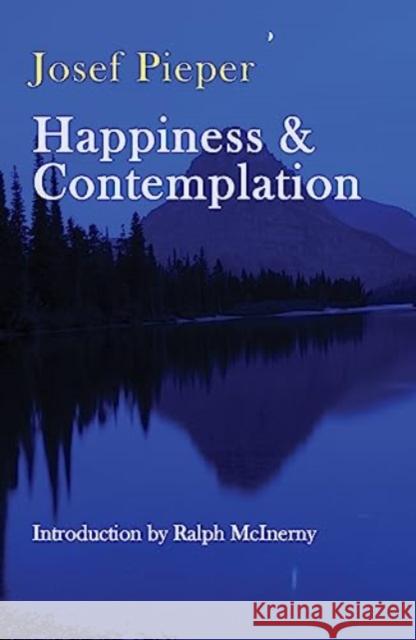 Happiness & Contemplation Josef Pieper Clara Winston Richard Winston 9781890318307 St. Augustine's Press - książka