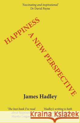 Happiness: A New Perspective Peter Robinson James Hadley James Langton 9781493545261 Tantor Media Inc - książka