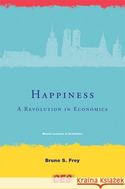 Happiness: A Revolution in Economics  Frey 9780262514958  - książka