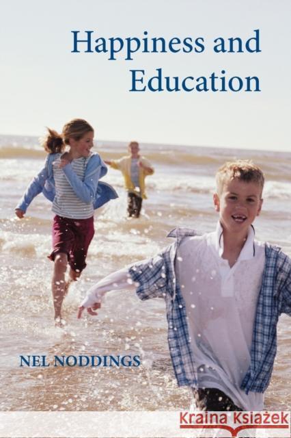 Happiness and Education Nel Noddings 9780521614726  - książka