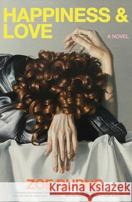Happiness and Love Zoe Dubno 9781668062951 Scribner Book Company - książka