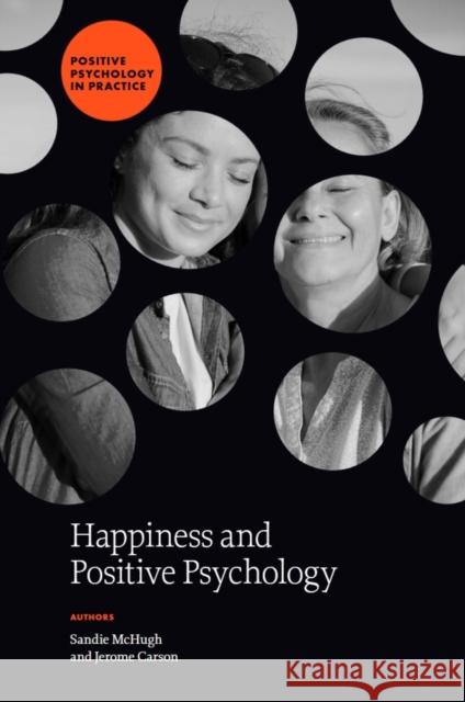 Happiness and Positive Psychology Jerome (University of Greater Manchester, UK) Carson 9781837080977 Emerald Publishing Limited - książka