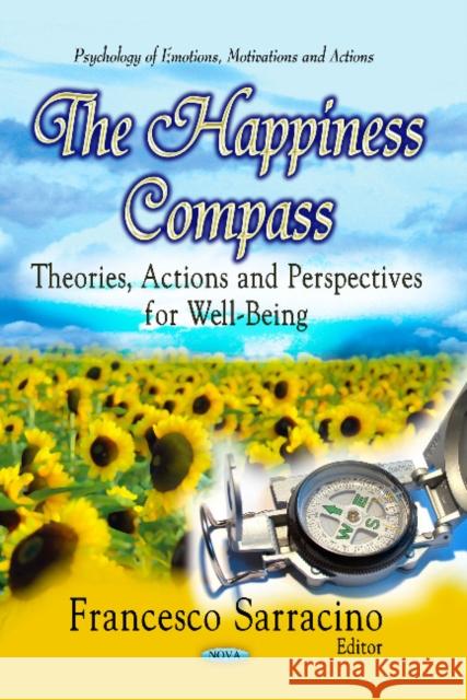 Happiness Compass: Theories, Actions & Perspectives for Well-Being Francesco Sarracino 9781628088175 Nova Science Publishers Inc - książka