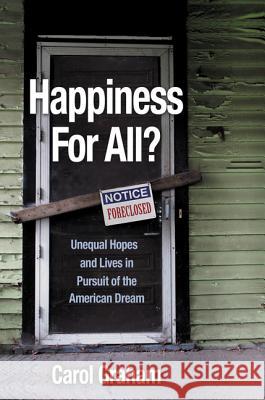 Happiness for All?: Unequal Hopes and Lives in Pursuit of the American Dream Graham, Carol 9780691169460 John Wiley & Sons - książka