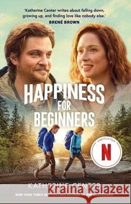 Happiness For Beginners: Now a Netflix romantic comedy! Katherine Center 9781398717534 Orion Publishing Co - książka