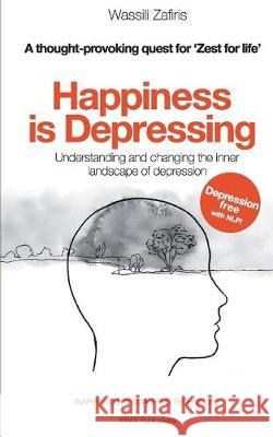 Happiness is Depressing Wassili Zafiris 9789090320427 Waas Publications - książka