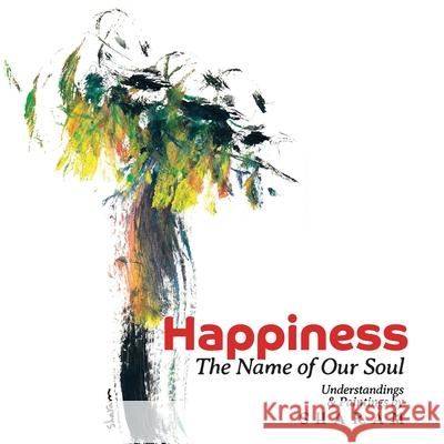 Happiness: The Name of Our Soul Sharam 9780960004713 Talia - książka