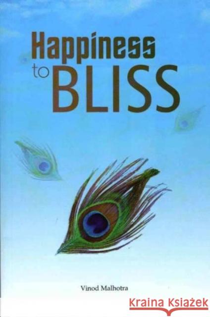 Happiness to Bliss Vinod Malhotra 9788194465997 Pentagon Press - książka