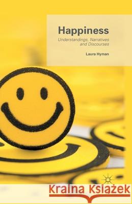 Happiness: Understandings, Narratives and Discourses Hyman, L. 9781349458066 Palgrave Macmillan - książka