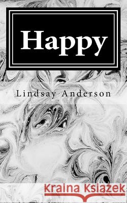 Happy Lindsay Anderson 9781976490231 Createspace Independent Publishing Platform - książka