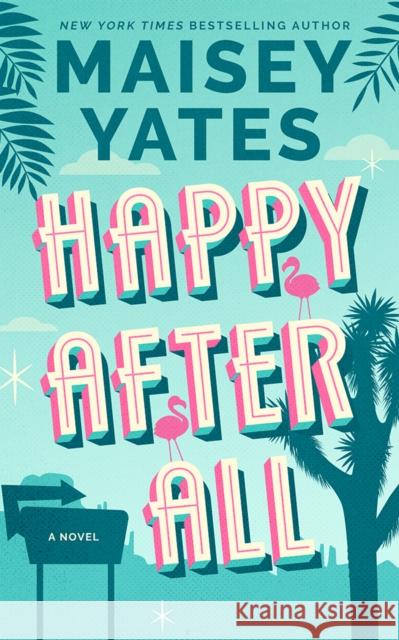 Happy After All: A Novel Maisey Yates 9781662526374 Amazon Publishing - książka